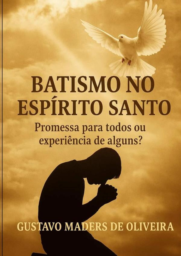 Batismo No Espirito Santo | GustavoMadersDe Oliveira