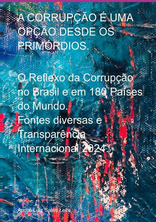A Corrup??o e Uma Op??o Desde Os Primordios. | AndreLuizSales Leite