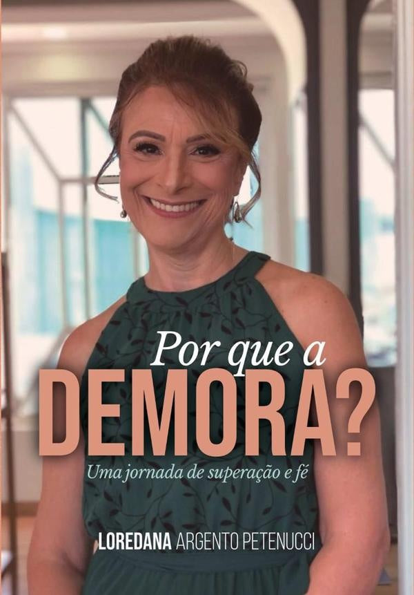 Por Que A Demora? | LoredanaArgento Petenucci