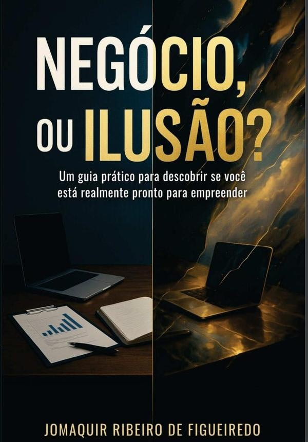 Negocio, Ou Ilus?o? | JomaquirRibeiroDe Figueiredo