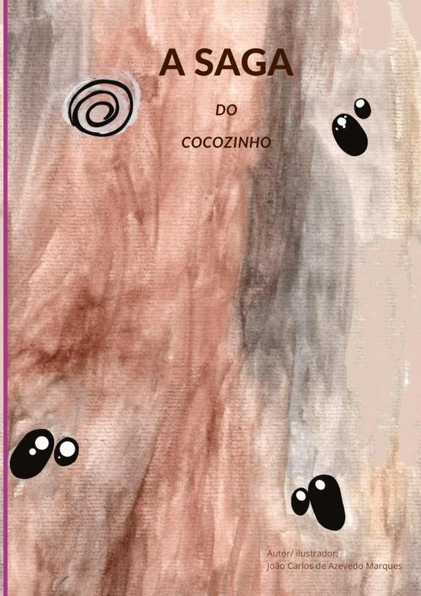 A Saga Do Cocozinho | Jo?oCarlosDeAzevedo Marques