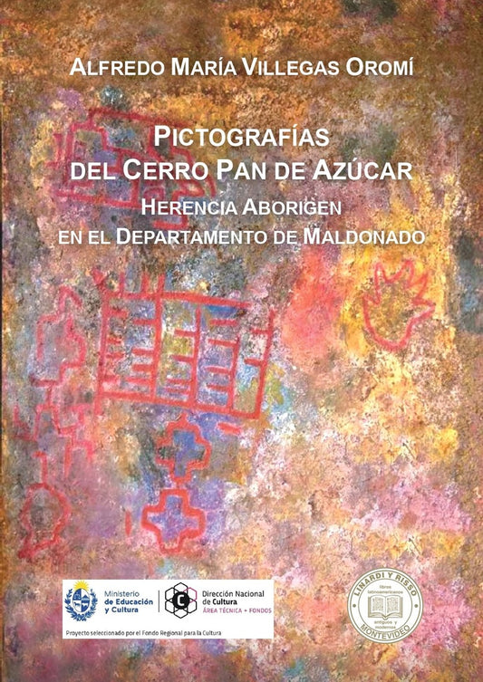 Pictografías del Cerro Pan de Azúcar | Alfredo María Villegas Oromí