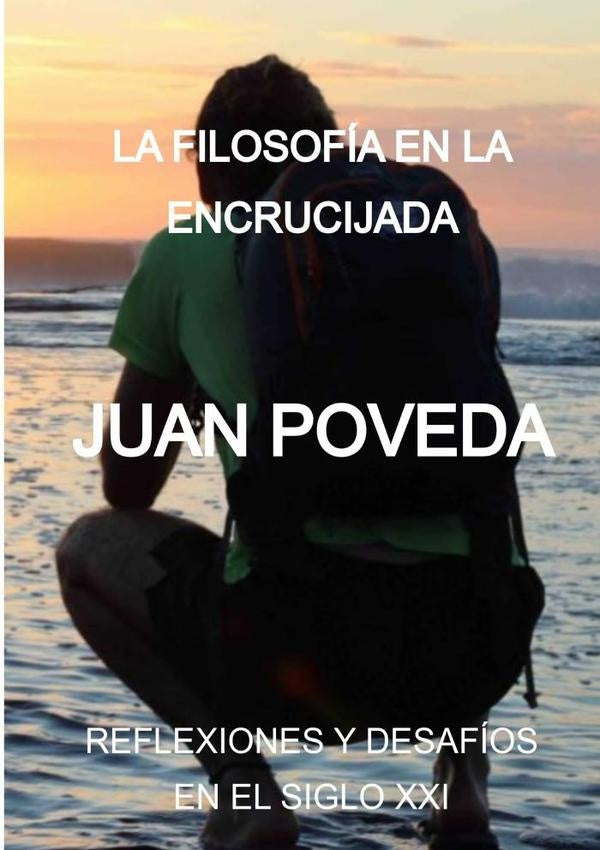 La Filosofia  En La Encrucijada | Juan Poveda
