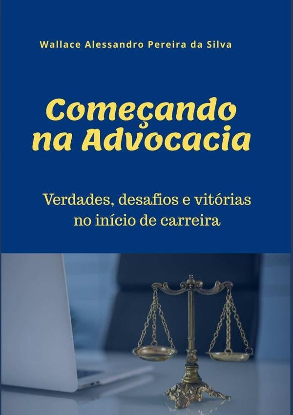 Come?ando Na Advocacia | WallaceAlessandroPereiraDa Silva