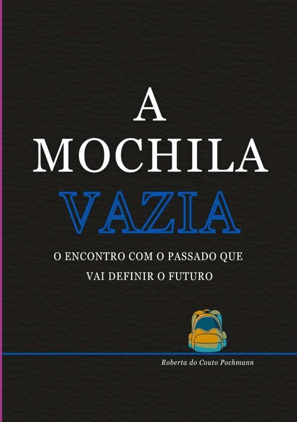 A Mochila Vazia | RobertaDoCouto Pochmann