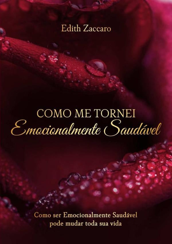 Como Me Tornei Emocionalmente Saudavel | MariaEdithBarrosDoCarmo Zaccaro