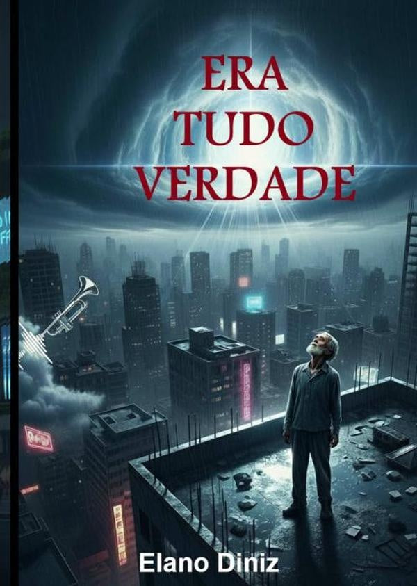 Era Tudo Verdade | FranciscoElanoDiniz Lima