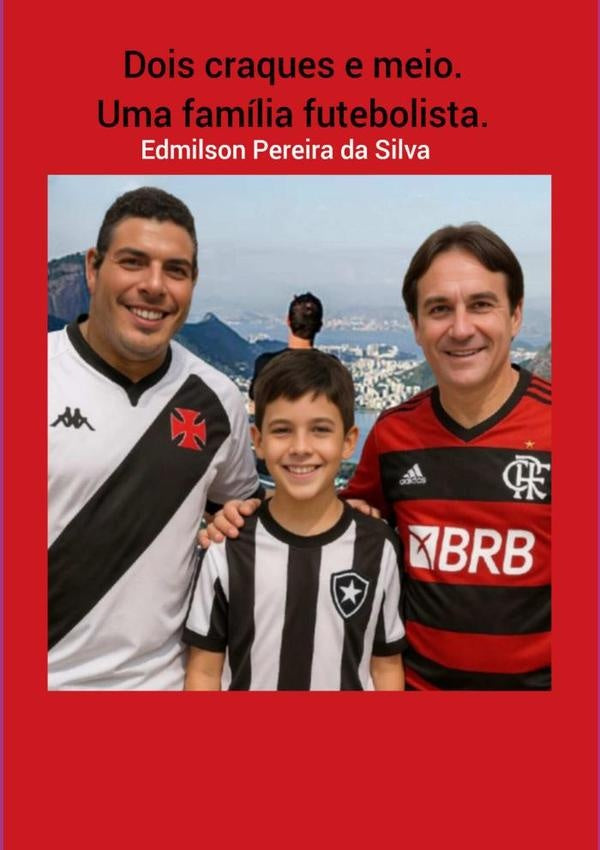 Dois Craques E Meio. | EdmilsonPereiraDa Silva