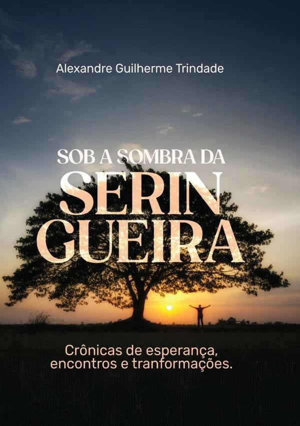 Sob A Sombra Da Seringueira | AlexandreGuilherme Trindade