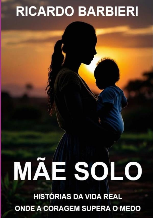 M?e Solo - Historias Da Vida Real | Ricardo Barbieri