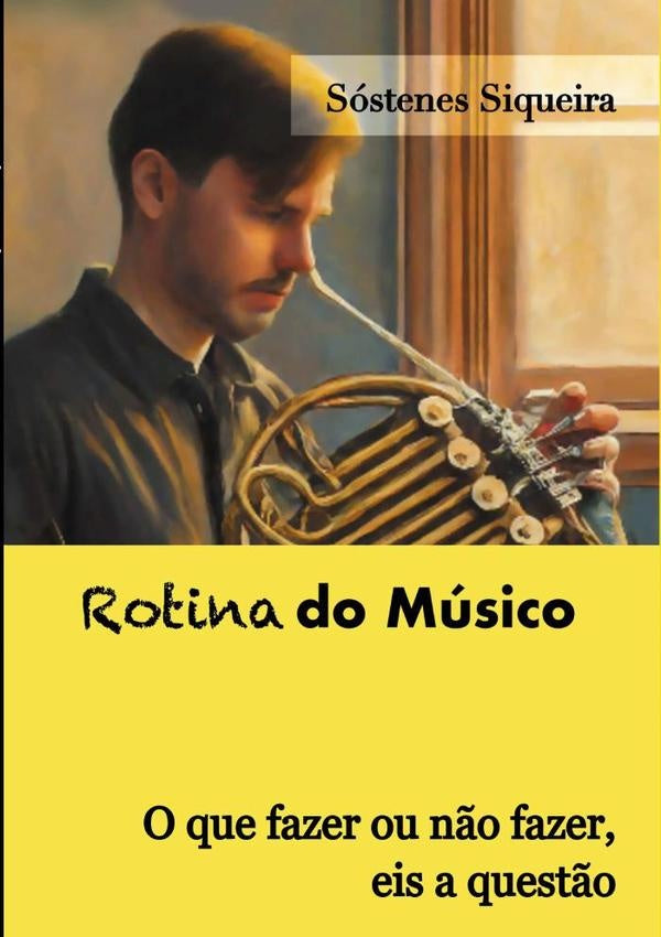 Rotina Do Musico | Sostenes Siqueira