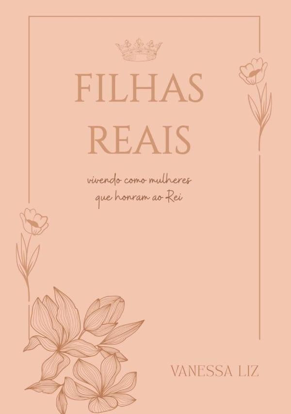 Filhas Reais | Vanessa Liz
