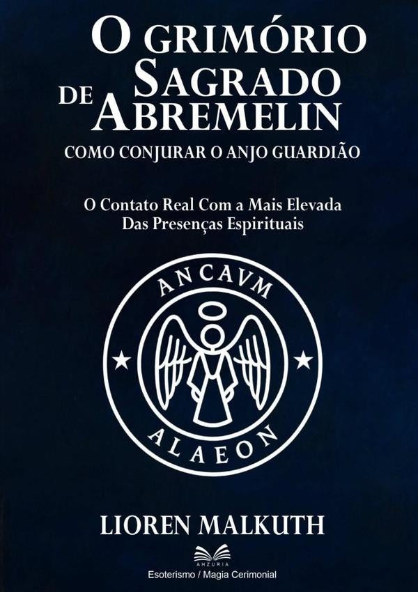 O Grimorio Sagrado De Abremelin | LiorenMalkuth/Luiz Santos