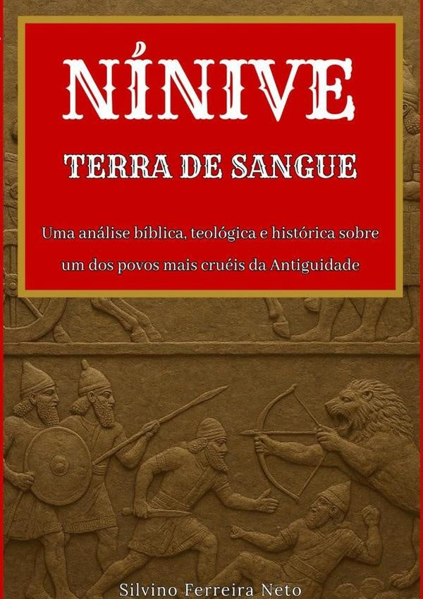 Ninive: Terra De Sangue | SilvinoFerreira Neto