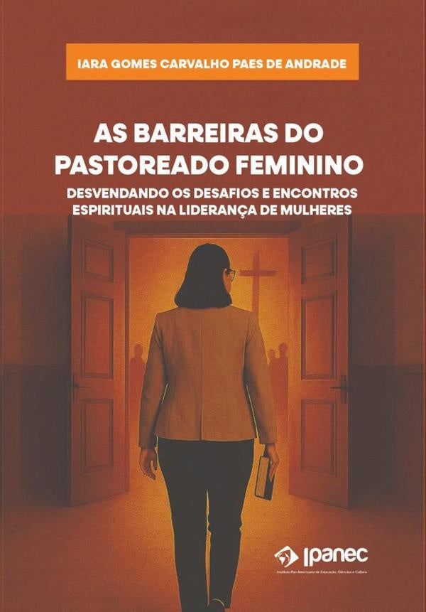 As Barreiras Do Pastoreado Feminino | IaraGomesCarvalhoPaesDe Andrade