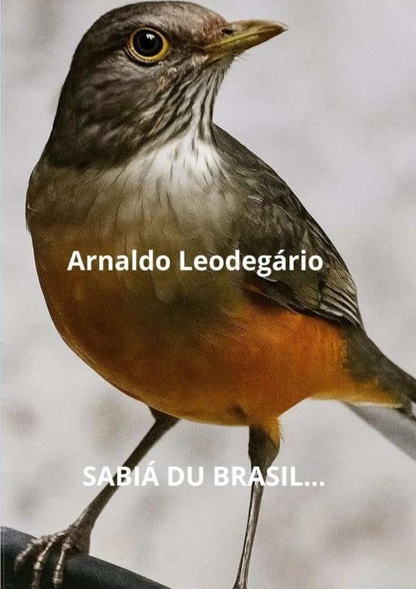 Sabia Du Brasil... | ArnaldoLeodegario Pereira