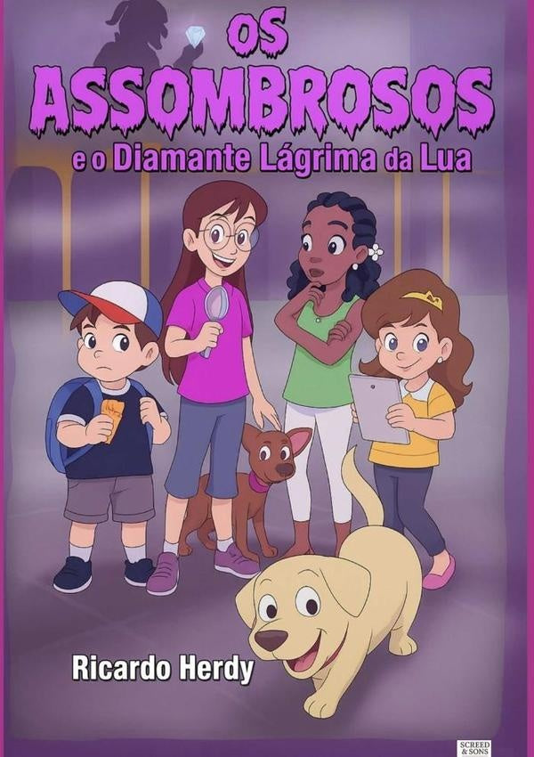 Os Assombrosos E O Diamante Lagrima Da Lua | Ricardo Herdy