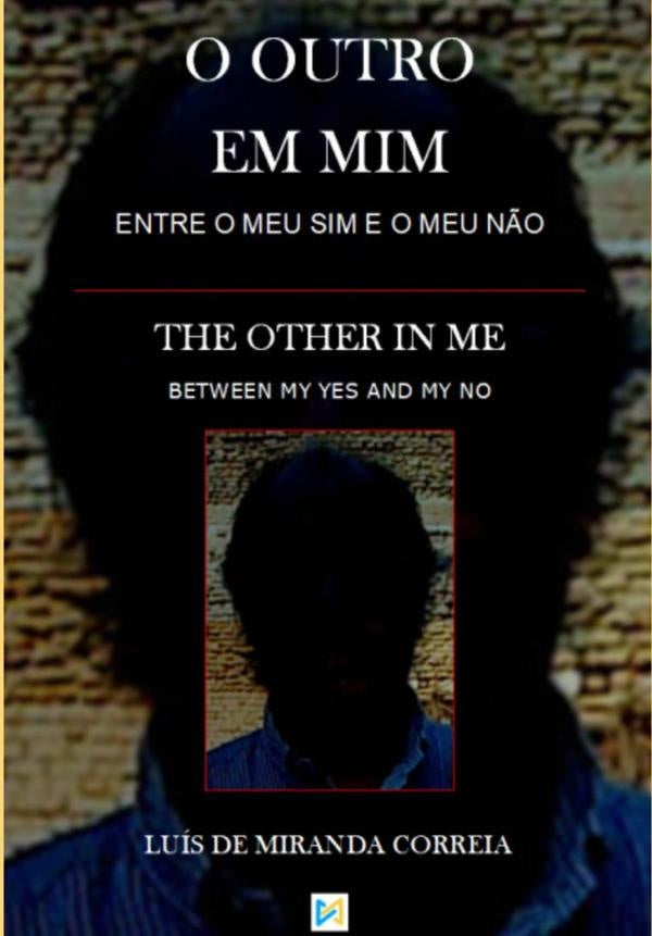 O Outro Em Mim/the Other In Me | LuisDeMiranda Correia