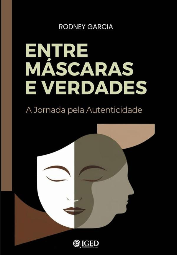 Entre Mascaras E Verdades | Rodney Garcia