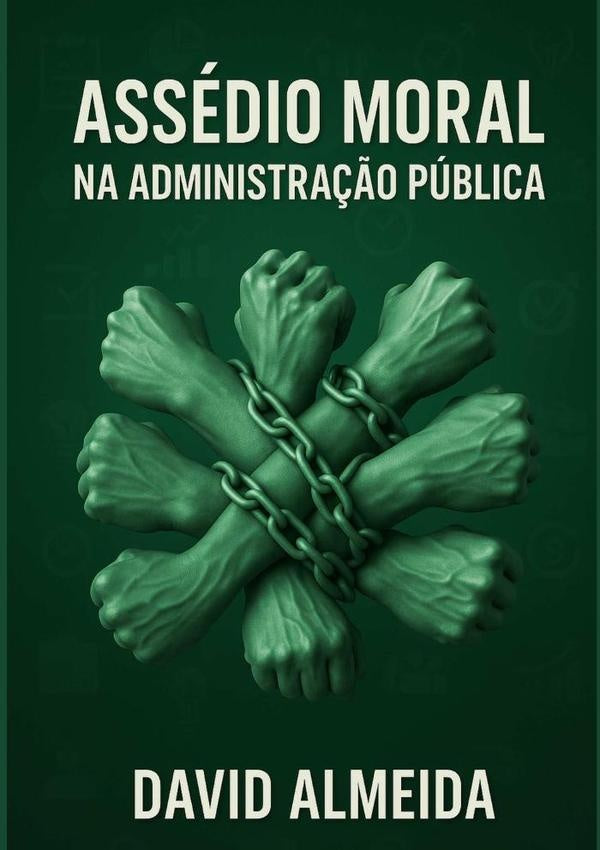 Assedio Moral Na Administra??o Publica | David Almeida