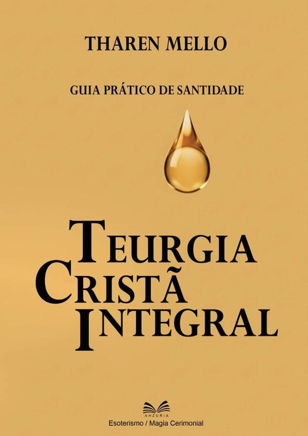 Teurgia Crist? Integral | TharenMello/Luiz Santos