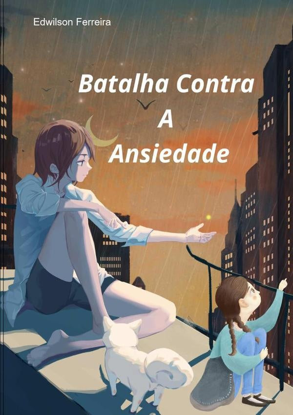 Batalha Contra A Ansiedade | Edwilson Ferreira