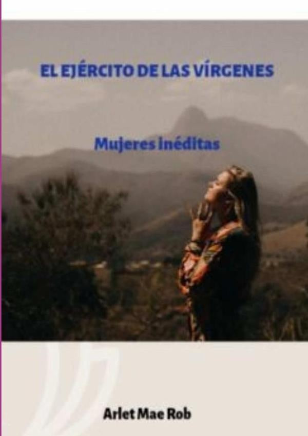 El Ejercito De Las Virgenes | ArletMae Rob