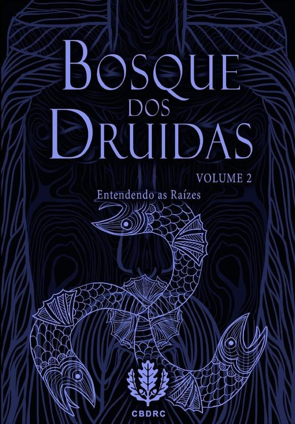 Bosque Dos Druidas Vol. Ii | ConselhoBrasileiroDeDruidismoEReconstrucionismoCel