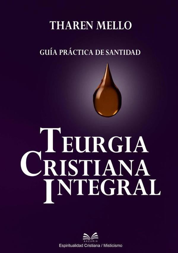 Teurgia Cristiana Integral | TharenMello/Luiz Santos