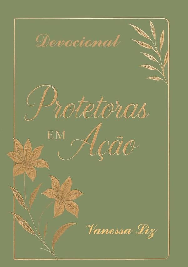 Devocional Protetoras Em A??o | Vanessa Liz