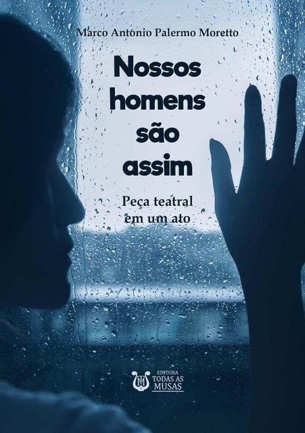 Nossos Homens S?o Assim? | MarcoAntonioPalermo Moretto