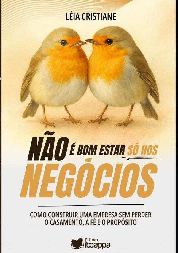 N?o e Bom Estar So Nos Negocios | Cristiane Leia