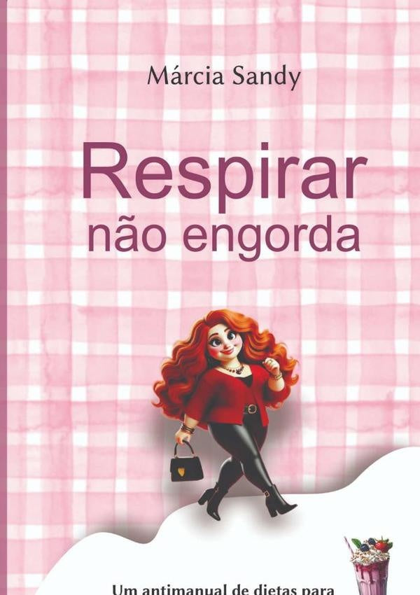 Respirar N?o Engorda | Marcia Sandy