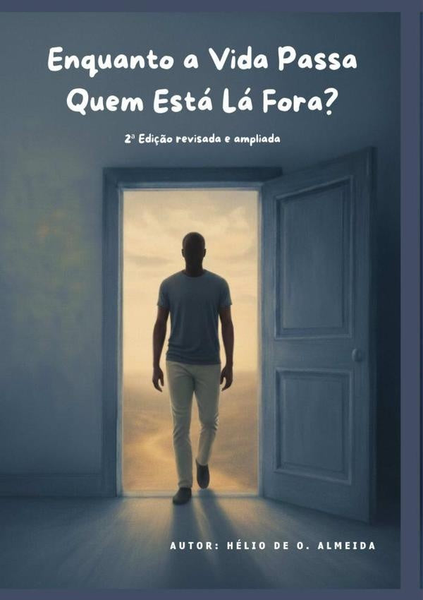Enquanto A Vida Passa | HelioDeOliveira Almeida