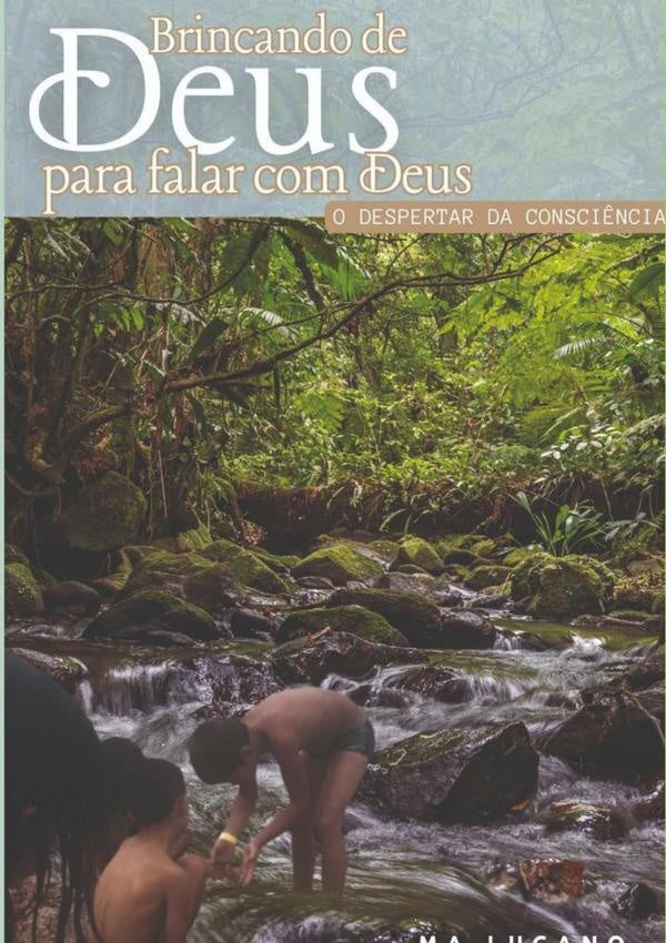 Brincando De Deus Para Falar Com Deus | M.A. Lucano
