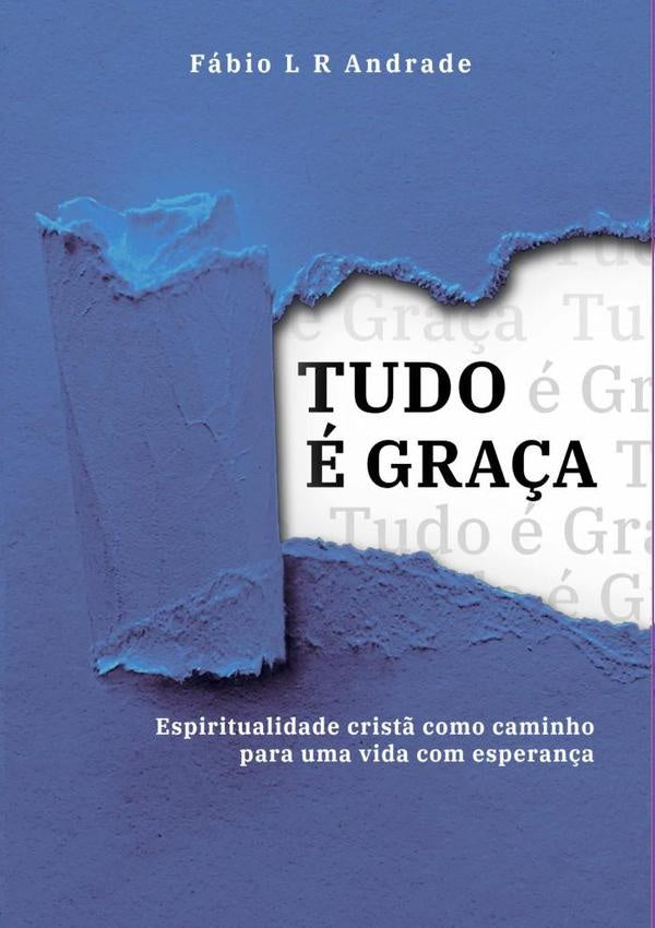 Tudo e Gra?a | FabioLuisRibeiro Andrade