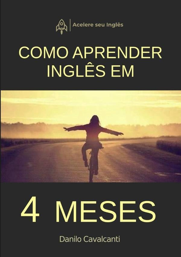 Como Aprender Ingl?s Em 4 Meses | Danilo Cavalcanti