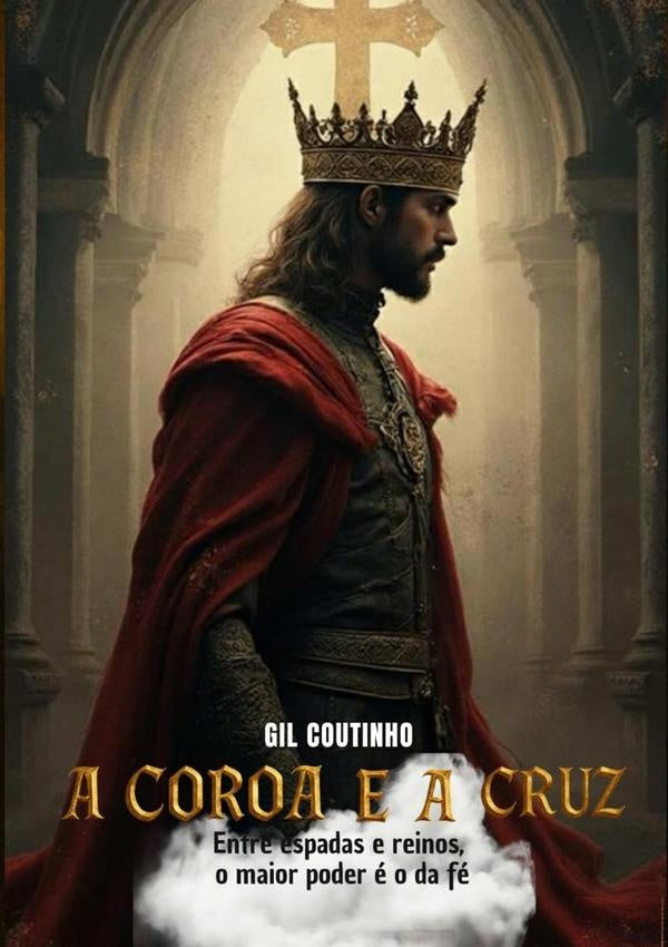 A Coroa E A Cruz | Gil Coutinho