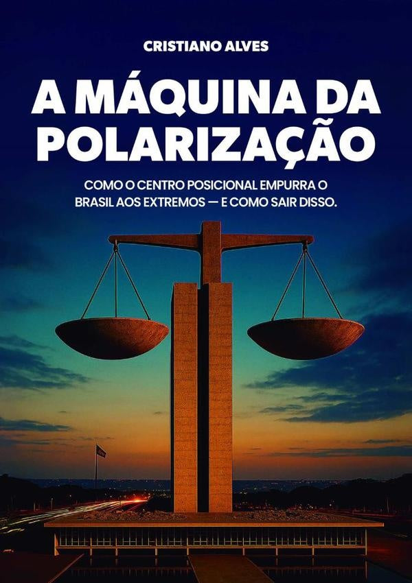 A Maquina Da Polariza??o | Cristiano Alves