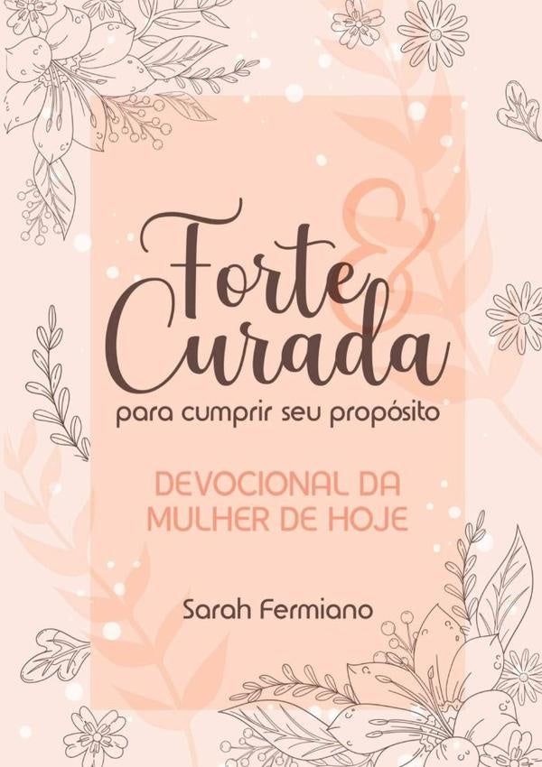 Forte E Curada Para Cumprir Seu  Proposito | Sarah Fermiano