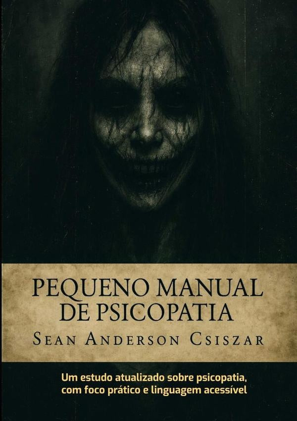 Pequeno Manual De Psicopatia | Sean Csiszar