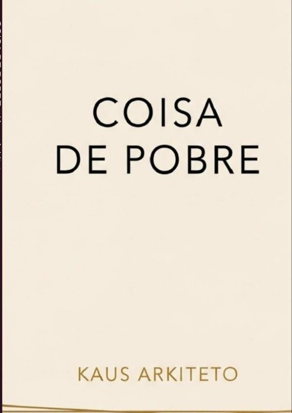 Coisa De Pobre | Kaus Arkiteto