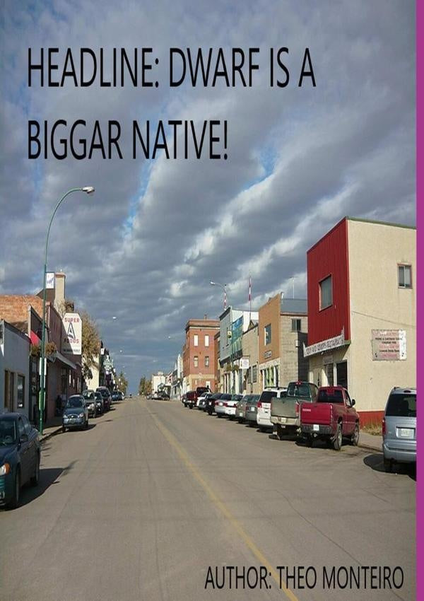 Headline: Dwarf Is A Biggar Native | TheobaldoVeira Monteiro