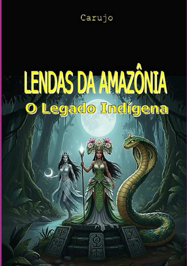 Lendas Da Amaz?nia | CarlosAraujo Carujo