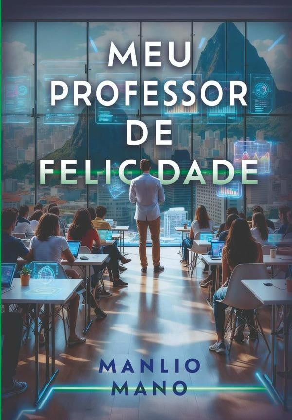 Meu Professor De Felicidade | Manlio Mano
