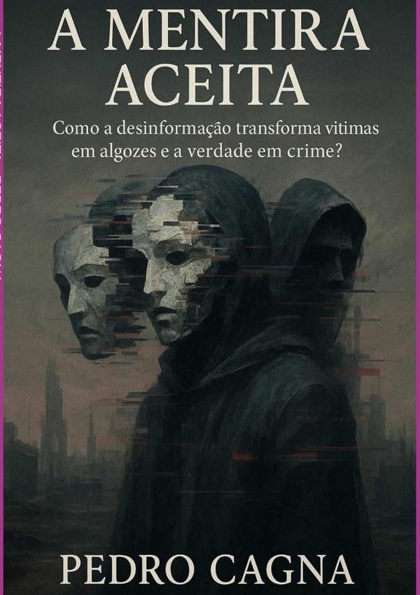A Mentira Aceita | Pedro Cagna