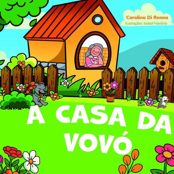 A Casa Da Vovo | CarolinaDi Renna