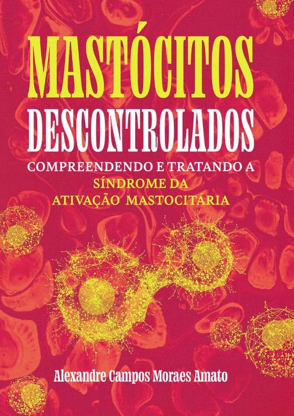 Mastocitos Descontrolados | AlexandreCamposMoraes Amato
