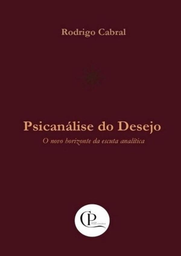 Psicanalise Do Desejo | Rodrigo Cabral