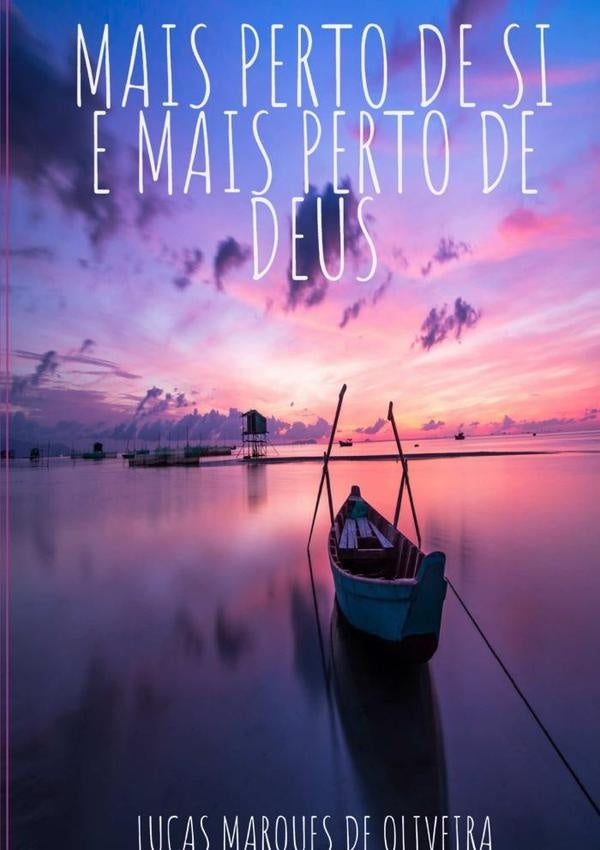 Mais Perto De Si E Mais Perto De Deus | LucasMarquesDe Oliveira